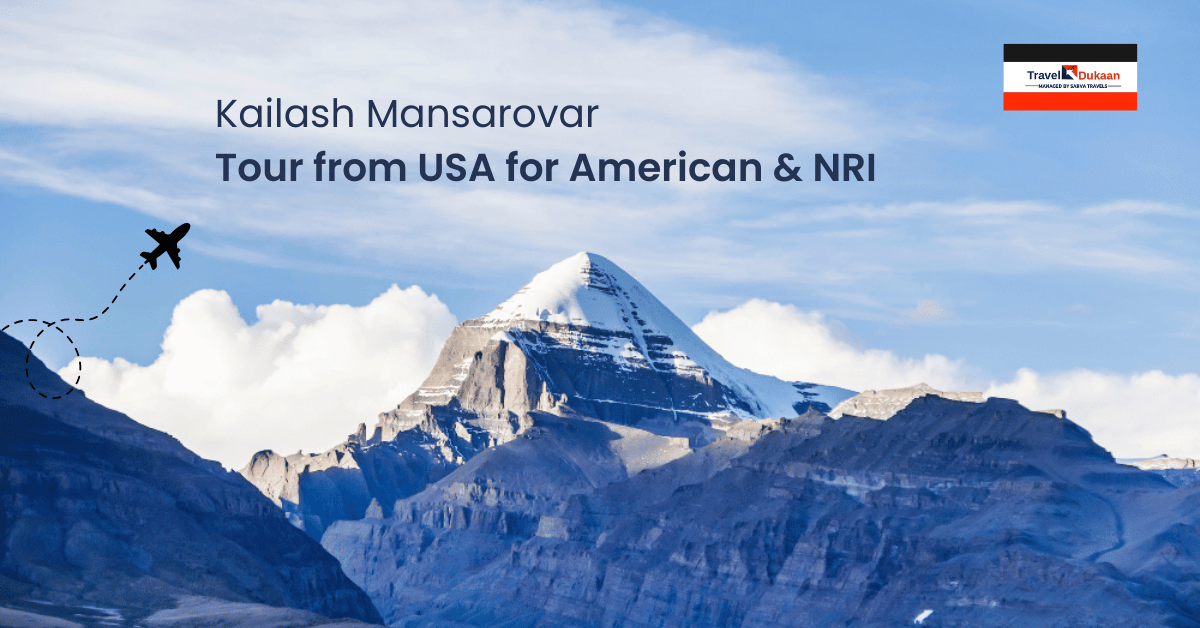 Kailash Mansarovar Tour from USA for American & NRI