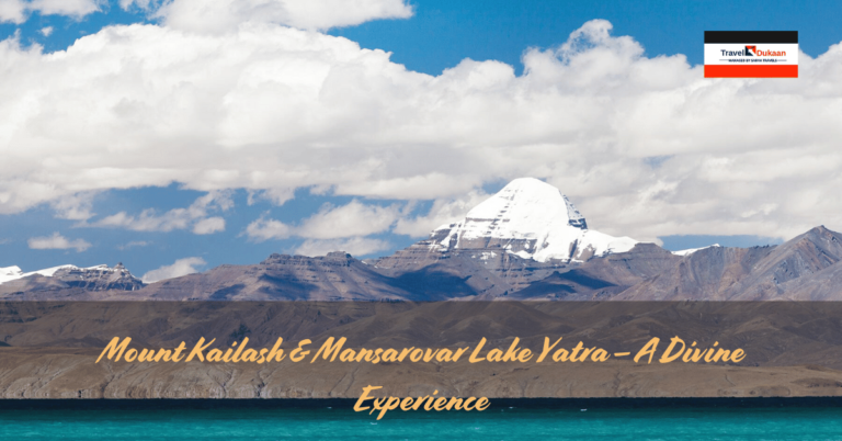 Mount Kailash & Mansarovar Lake Yatra – A Divine Experience